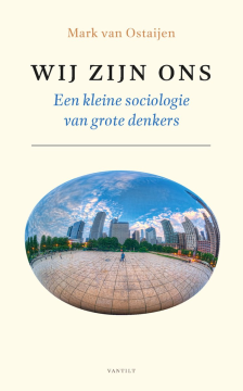 Wij zijn ons - Een kleine sociologie van grote denkers | Socioloog.nl